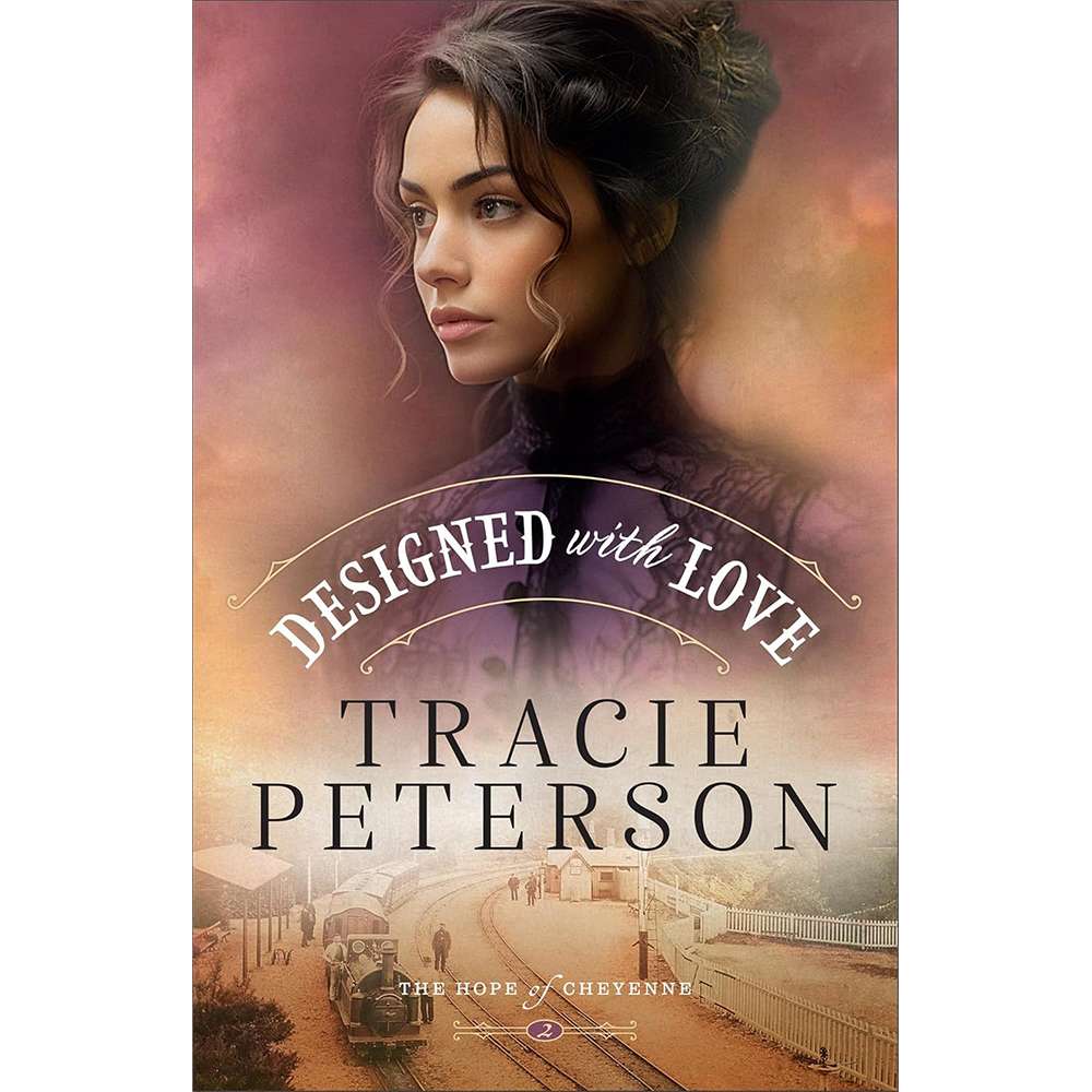 Designed with Love (The Hope of Cheyenne, Book 2)