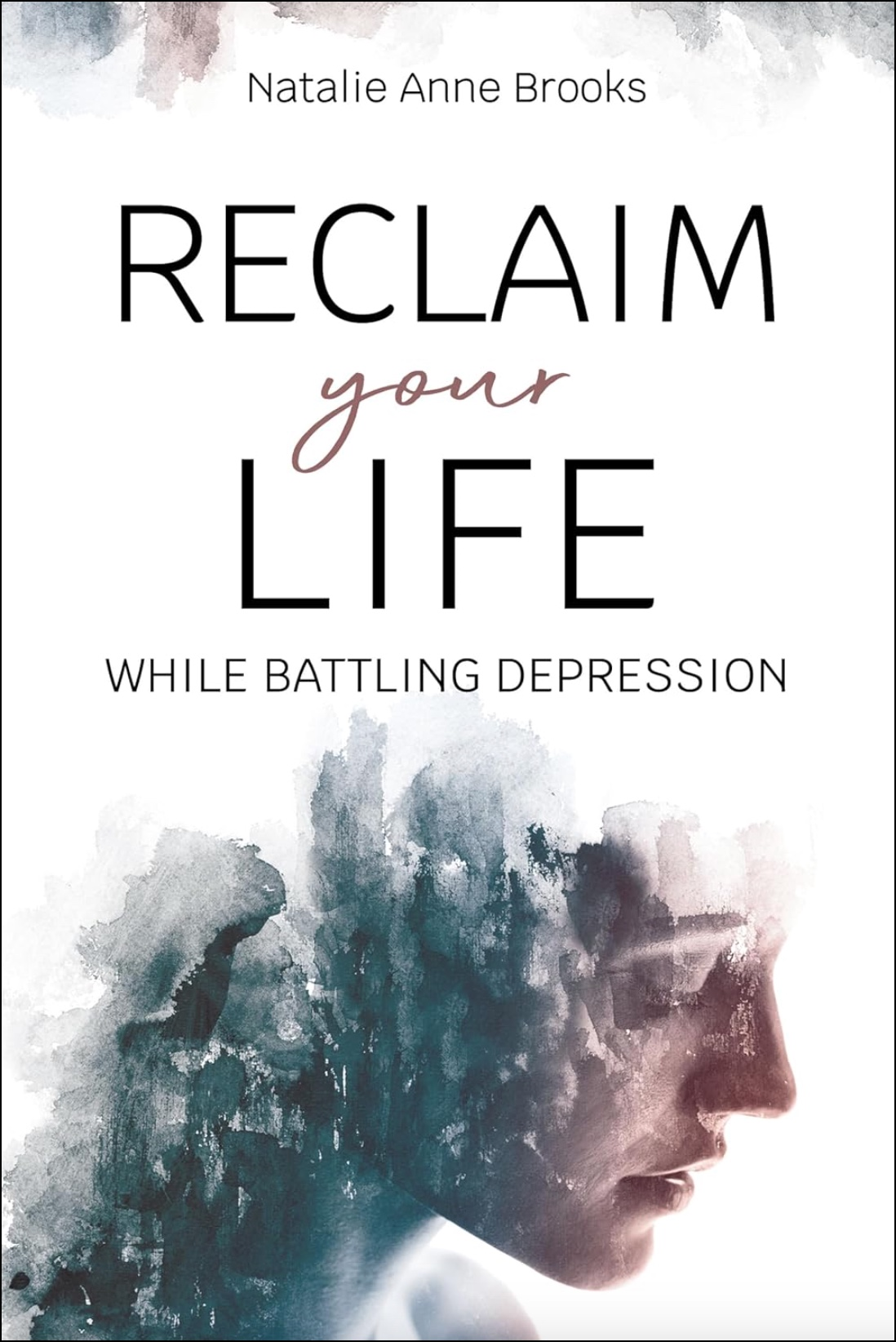 Reclaim Your Life While Battling Depression