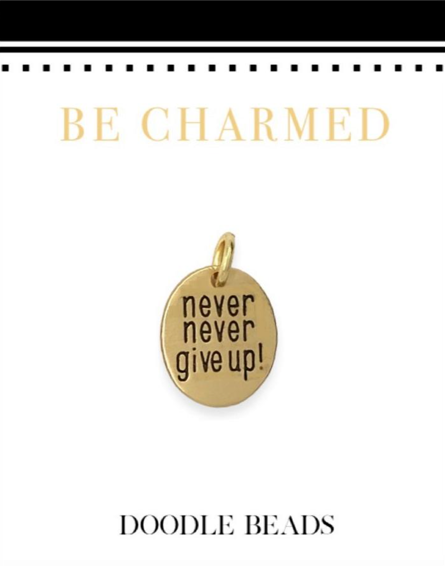 Never, Never Give Up Charm