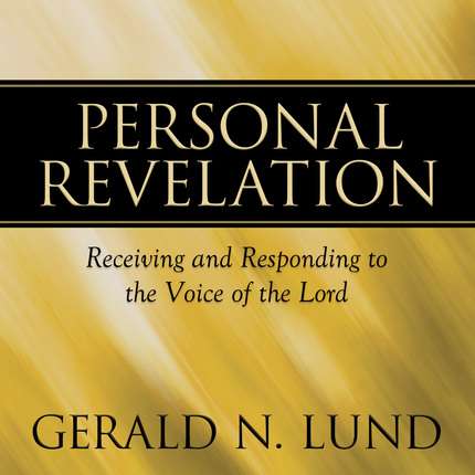 Personal Revelation: Receiving and Responding to the Voice of the Lord, , large image number 0