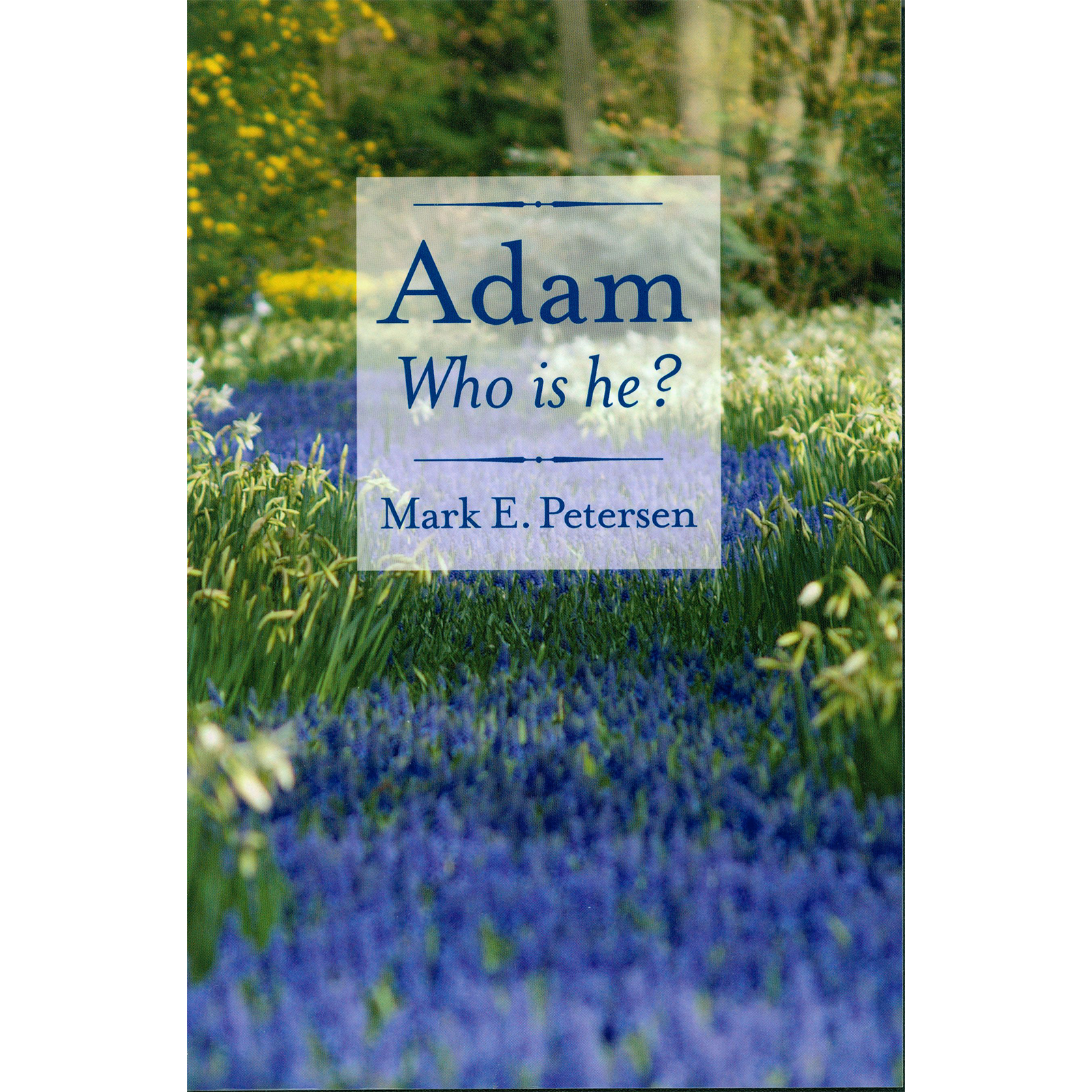 Adam: Who Is He?