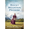Rocky Mountain Promise (Sisters of the Rockies Book 2)