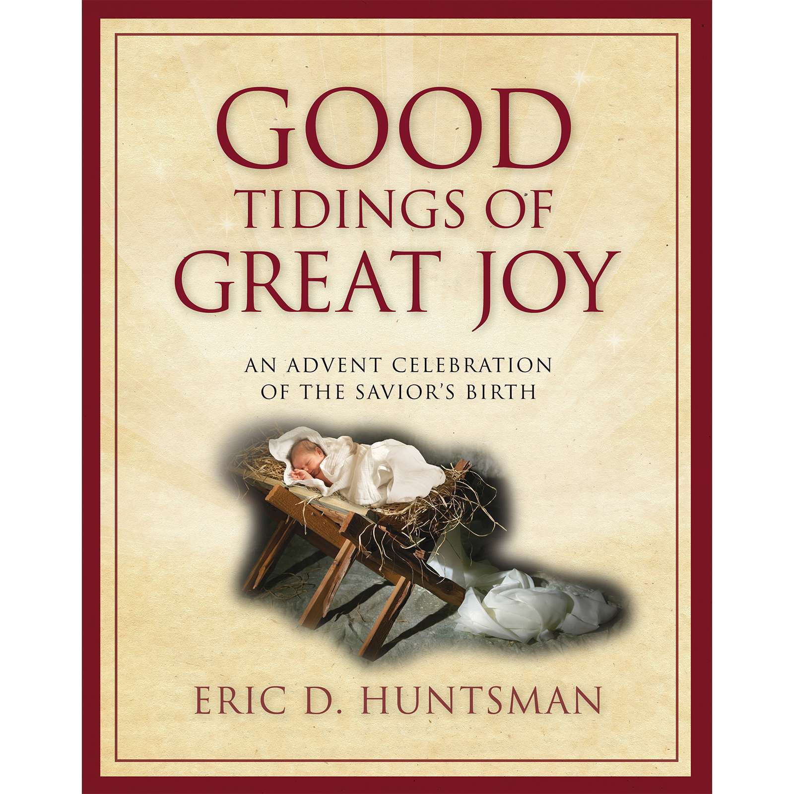 Good Tidings of Great Joy: An Advent Celebration of the Savior's Birth, , large image number 0
