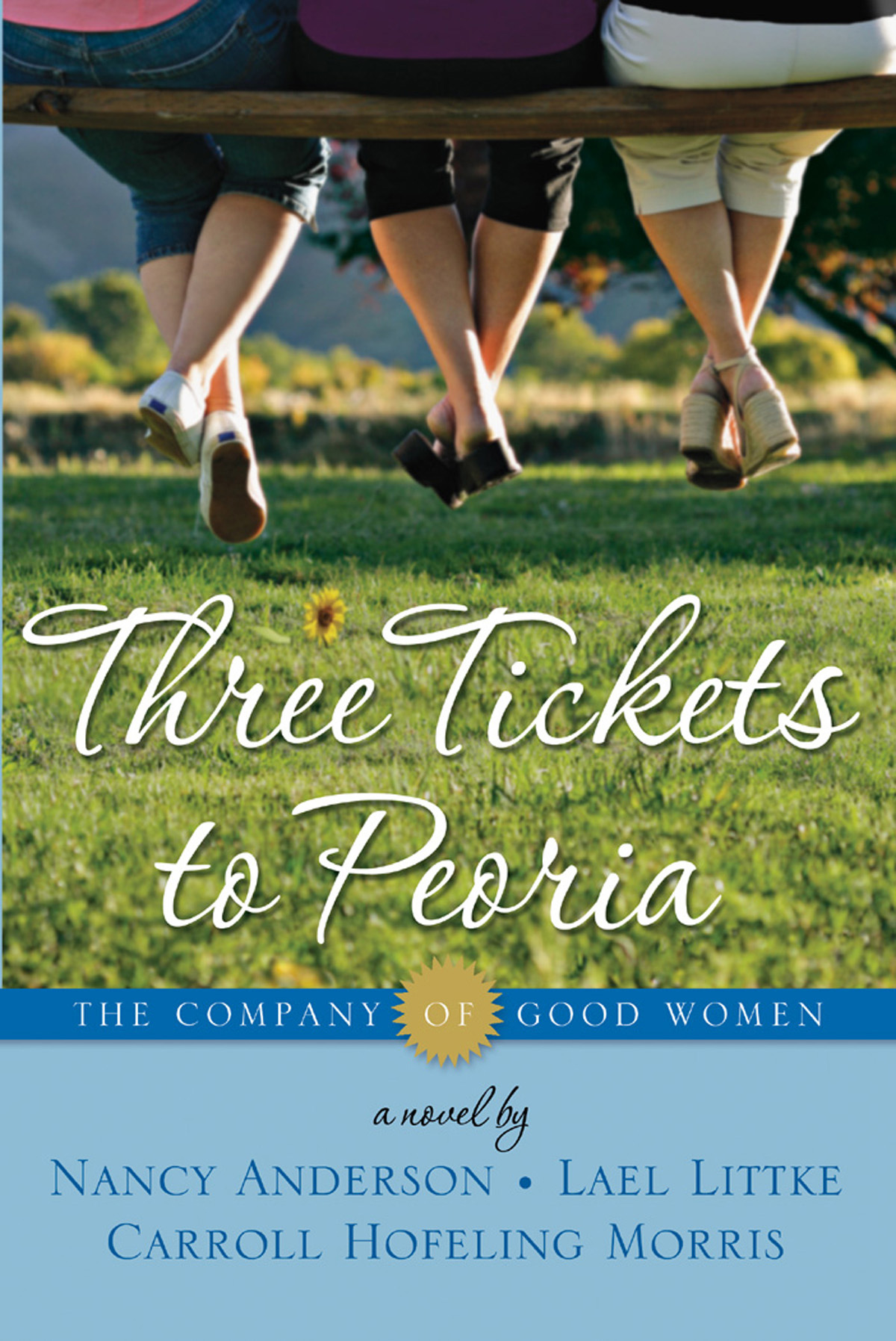 Three Tickets to Peoria (The Company of Good Women Book 2)