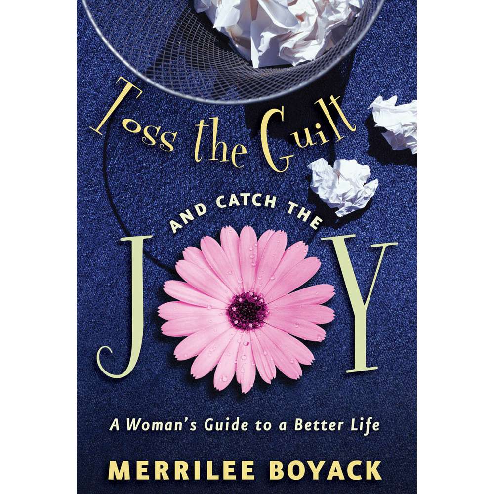 Toss the Guilt and Catch the Joy 2