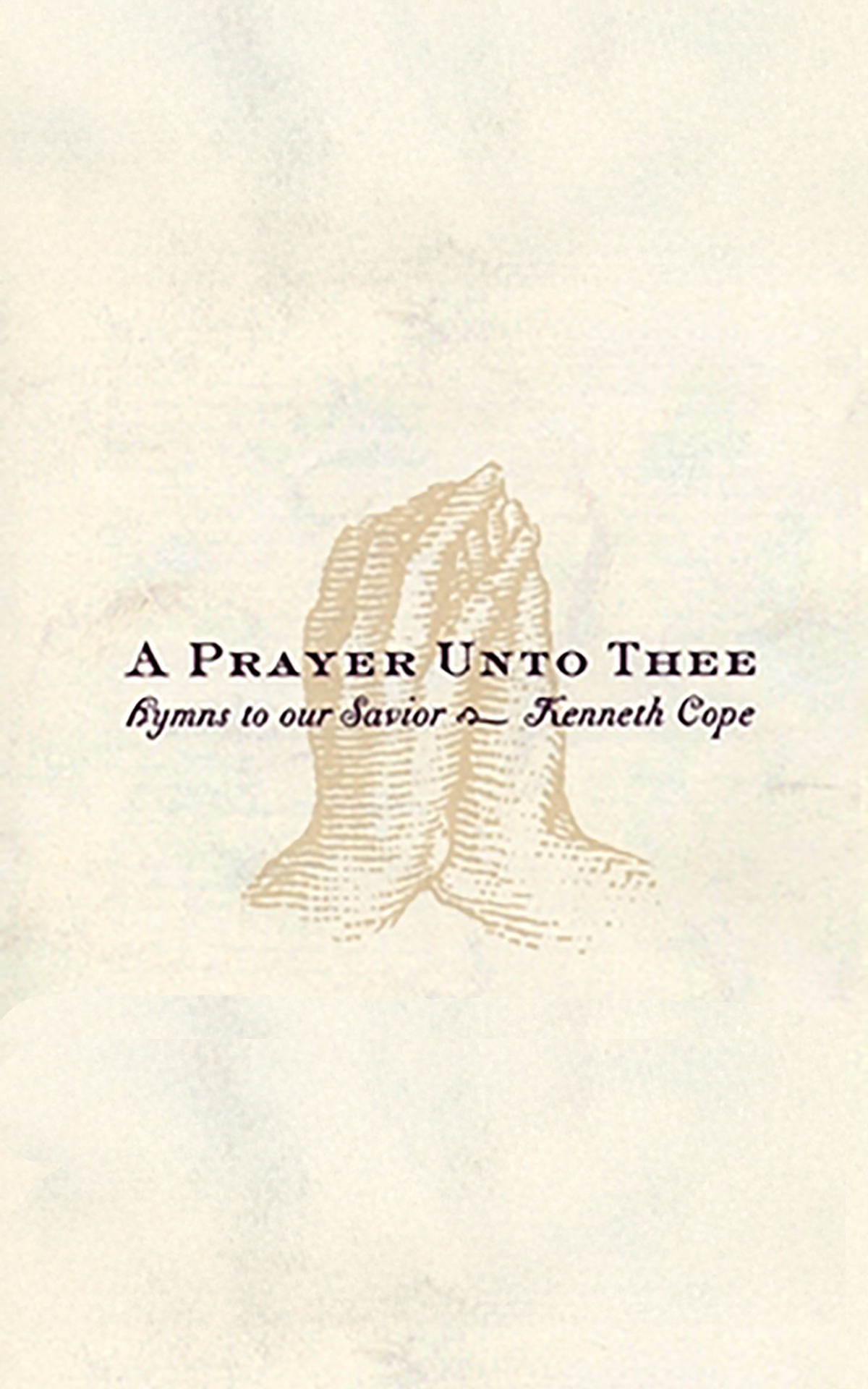 A Prayer Unto Thee Songbook