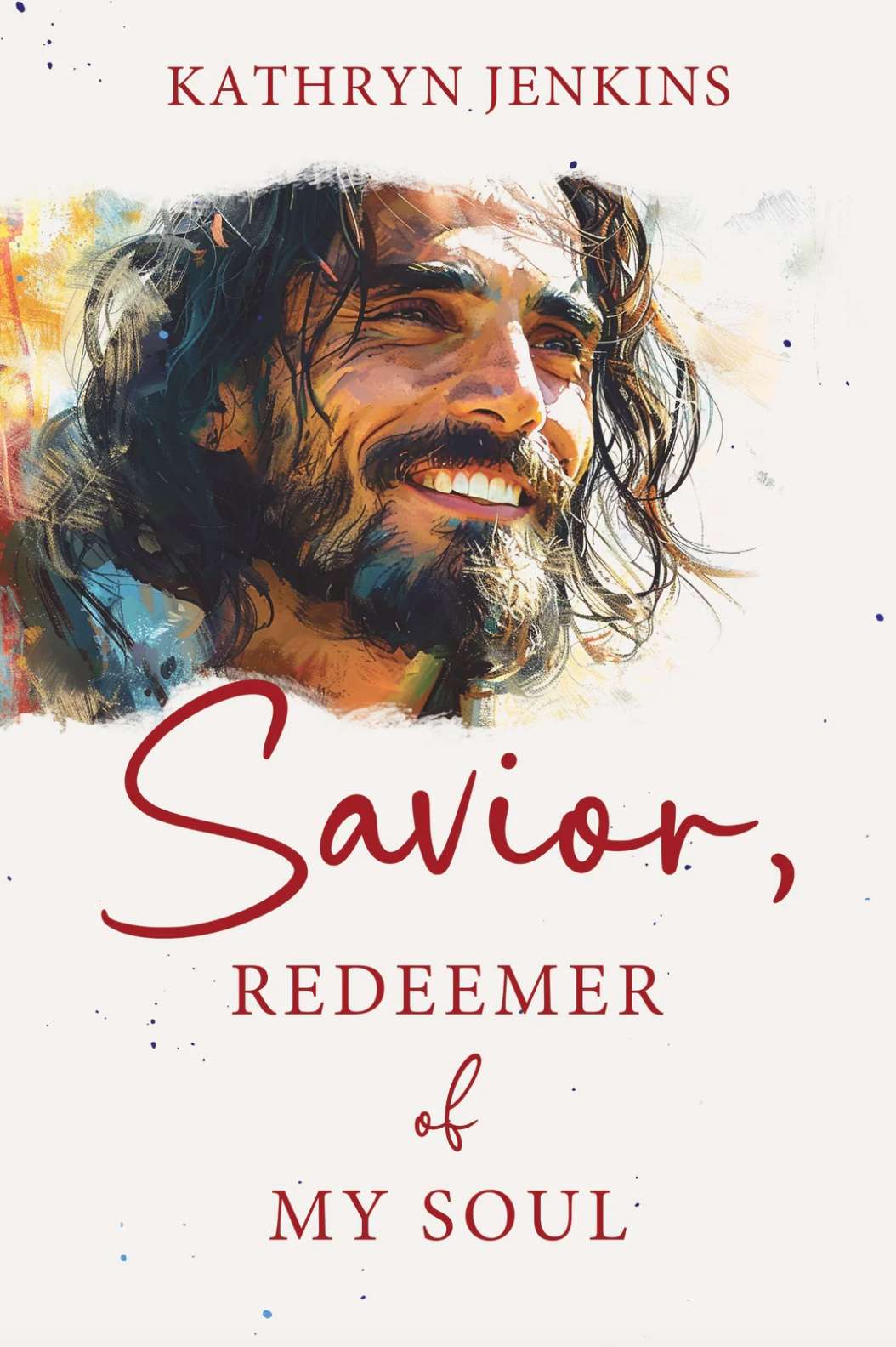 Savior,  Redeemer of My Soul