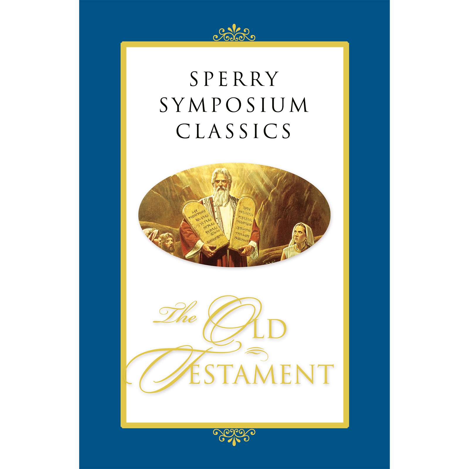 The Old Testament: Sperry Symposium Classics, , large image number 0