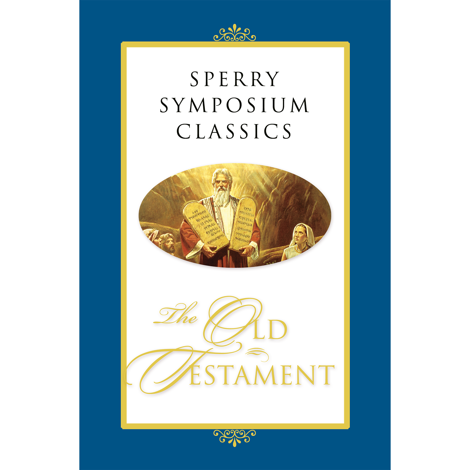 The Old Testament: Sperry Symposium Classics, , large image number 0