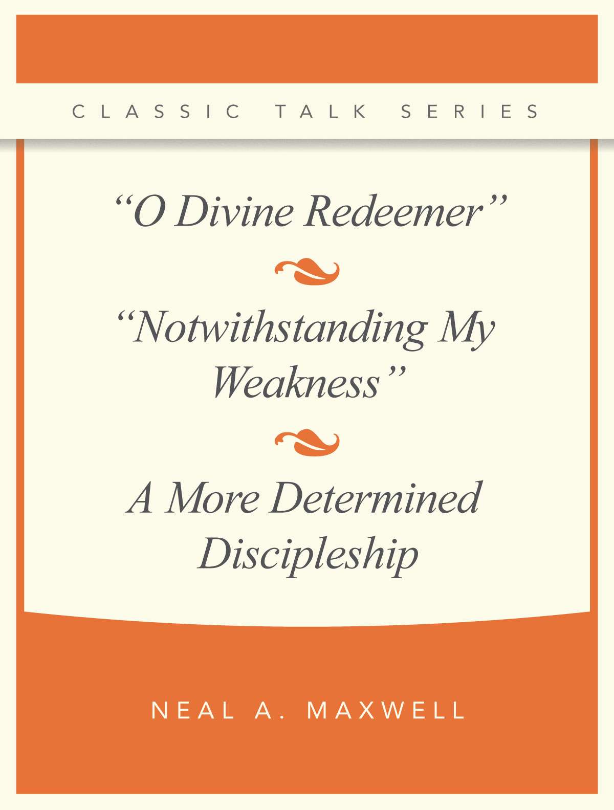 O Divine Redeemer / Notwithstanding My Weakness / More Determined Discipleship