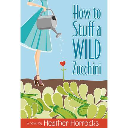 How To Stuff A Wild Zucchini