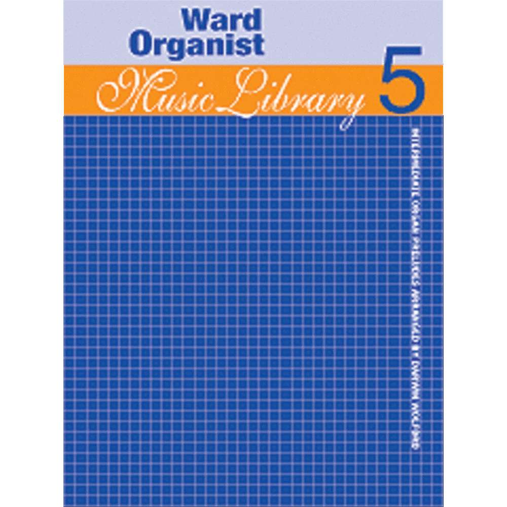 Ward Organist, Vol. 5