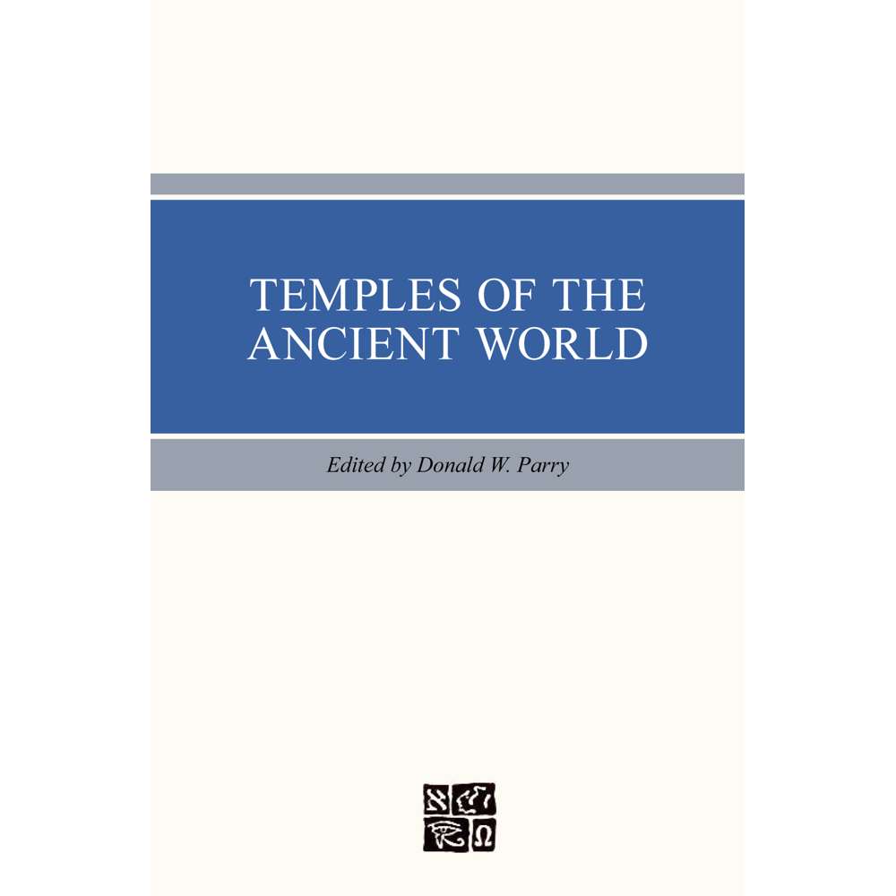 Temples of the Ancient World (Temples Through Ages Series, Vol 1) 1