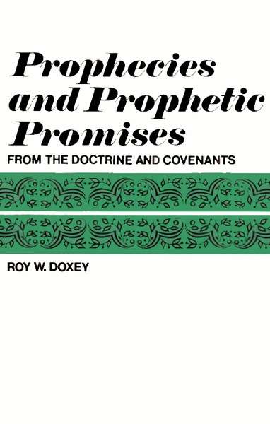 Prophecies and Prophetic Promises from the Doctrine and Covenants