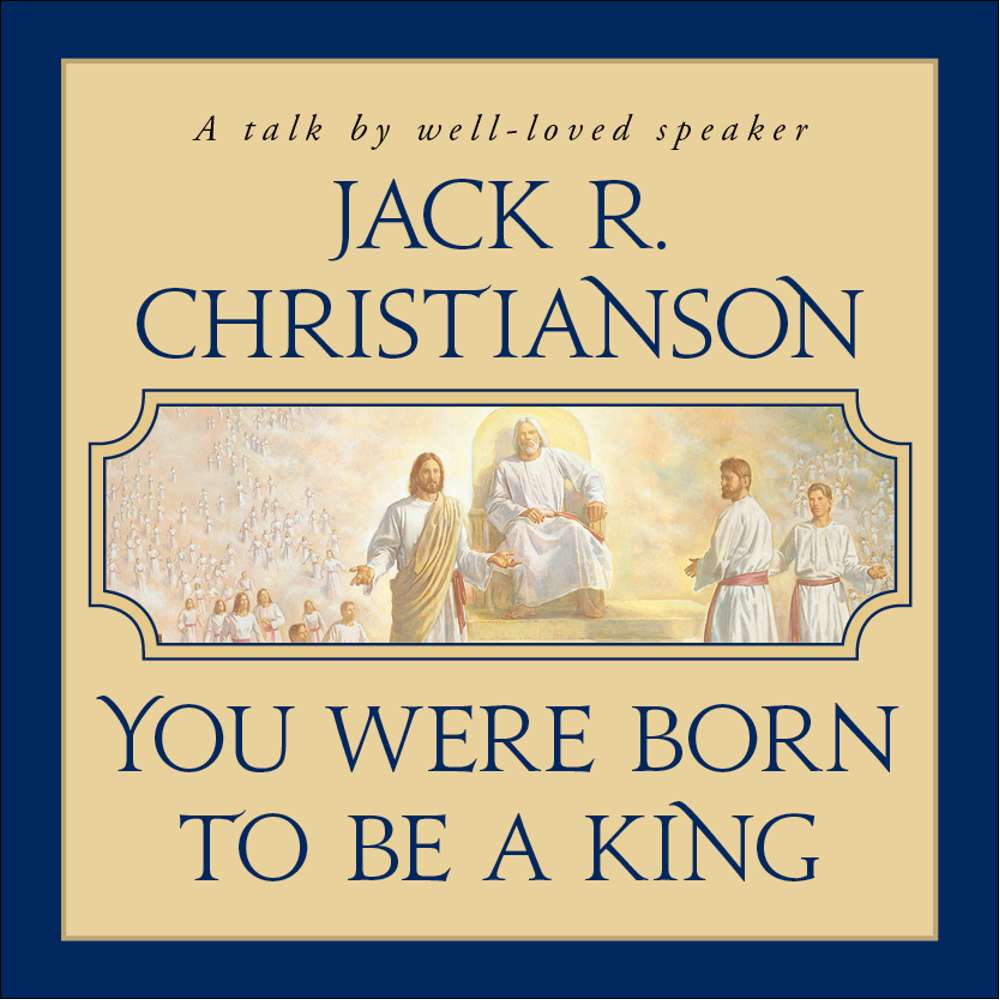 You Were Born to Be a King: Twelve Keys to Building Self-Esteem 1