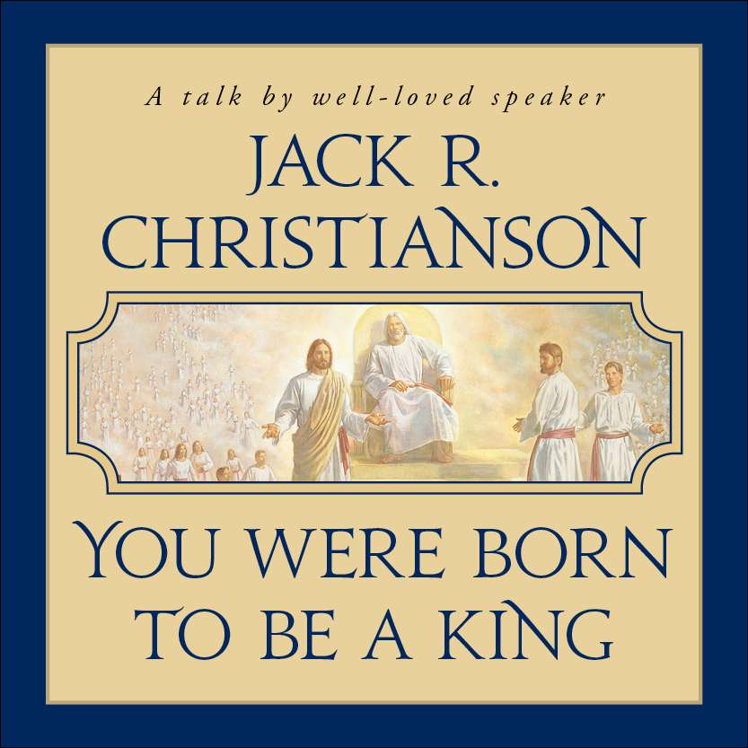 You Were Born to Be a King: Twelve Keys to Building Self-Esteem