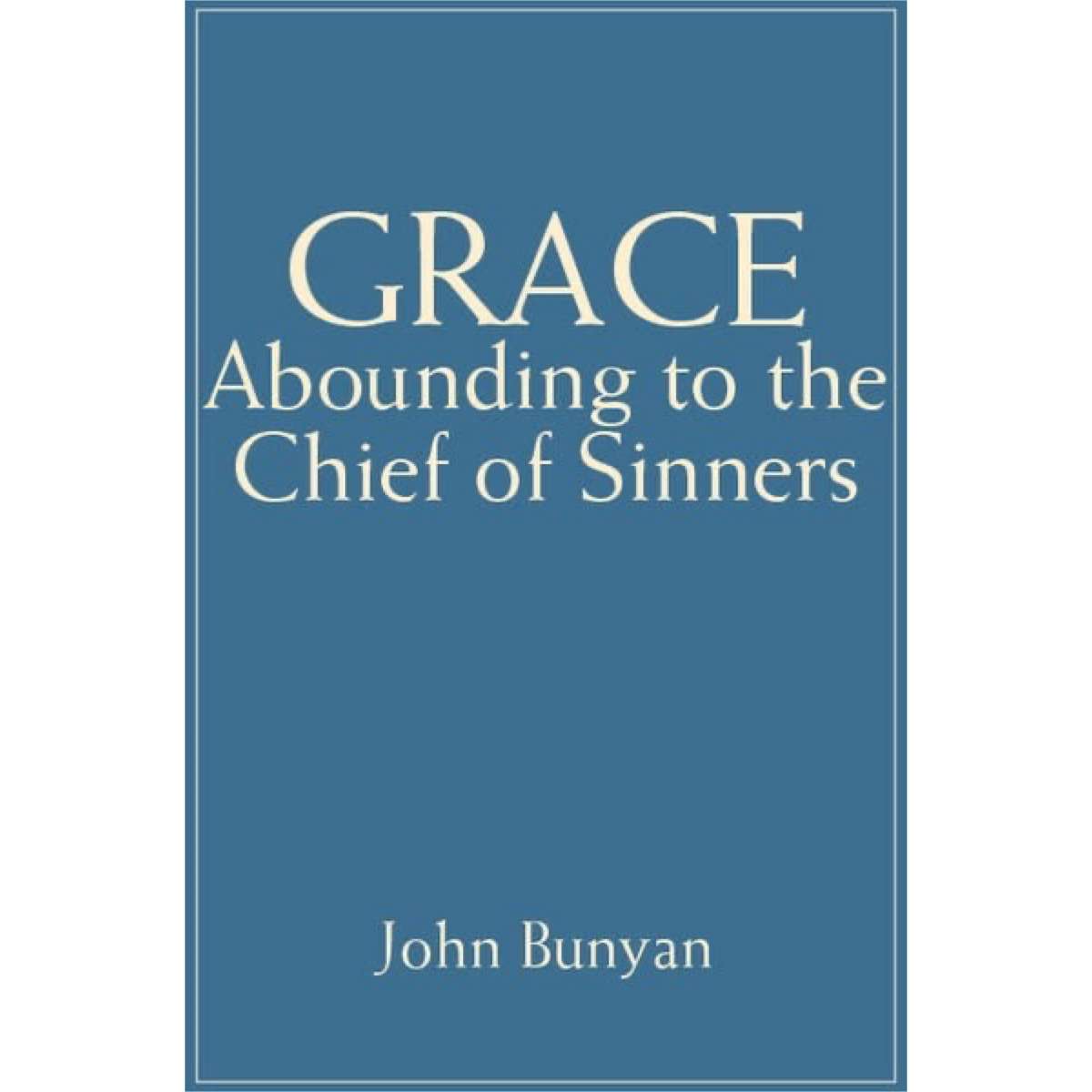 Grace Abounding to the Chief of Sinners, , large image number 0