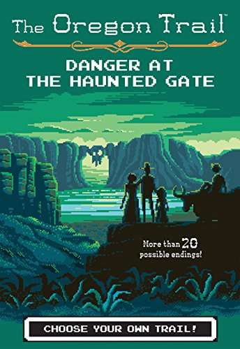 The Oregon Trail, Vol. 2: Danger at the Haunted Gate
