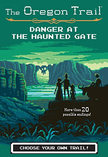 The Oregon Trail, Vol. 2: Danger at the Haunted Gate