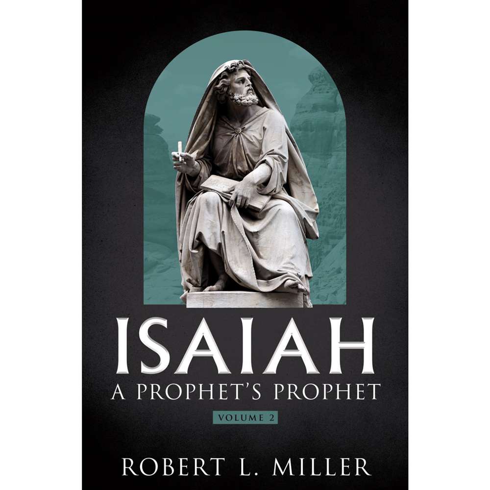 Isaiah: A Prophet's Prophet, Vol. 2