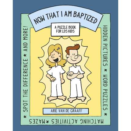 Now That I Am Baptized: A Puzzle Book for LDS Kids