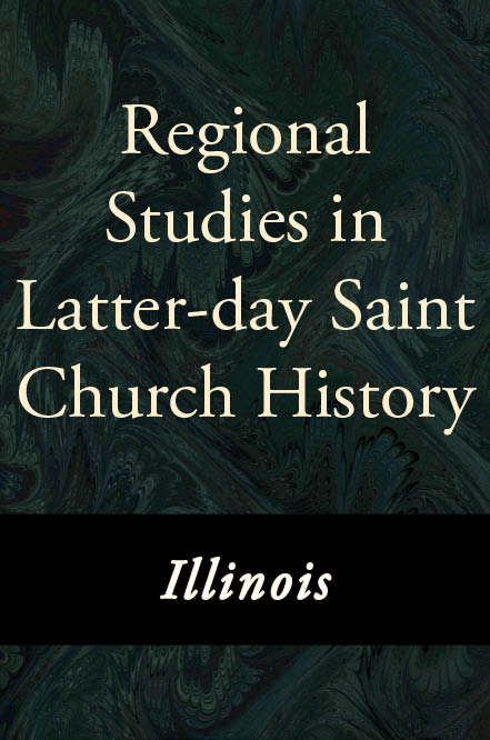 Regional Studies in Latter-day Saint Church History: Illinois