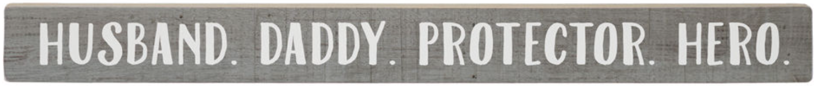 Husband Daddy Protector Hero Stick