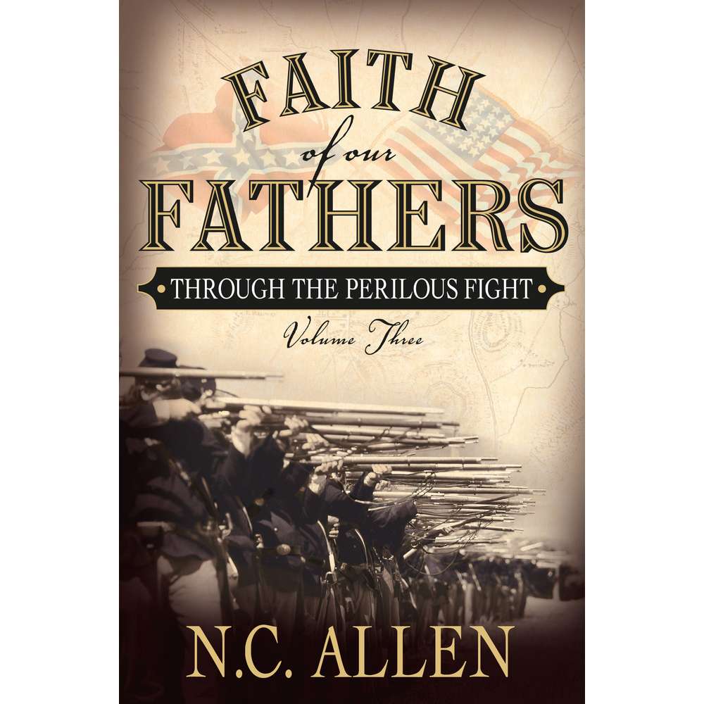 Through the Perilous Fight (Faith of Our Fathers, Volume Three)