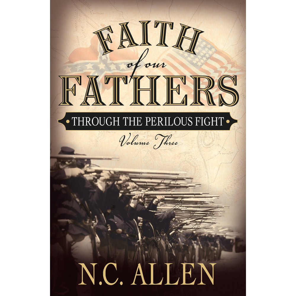 Through the Perilous Fight (Faith of Our Fathers, Volume Three)