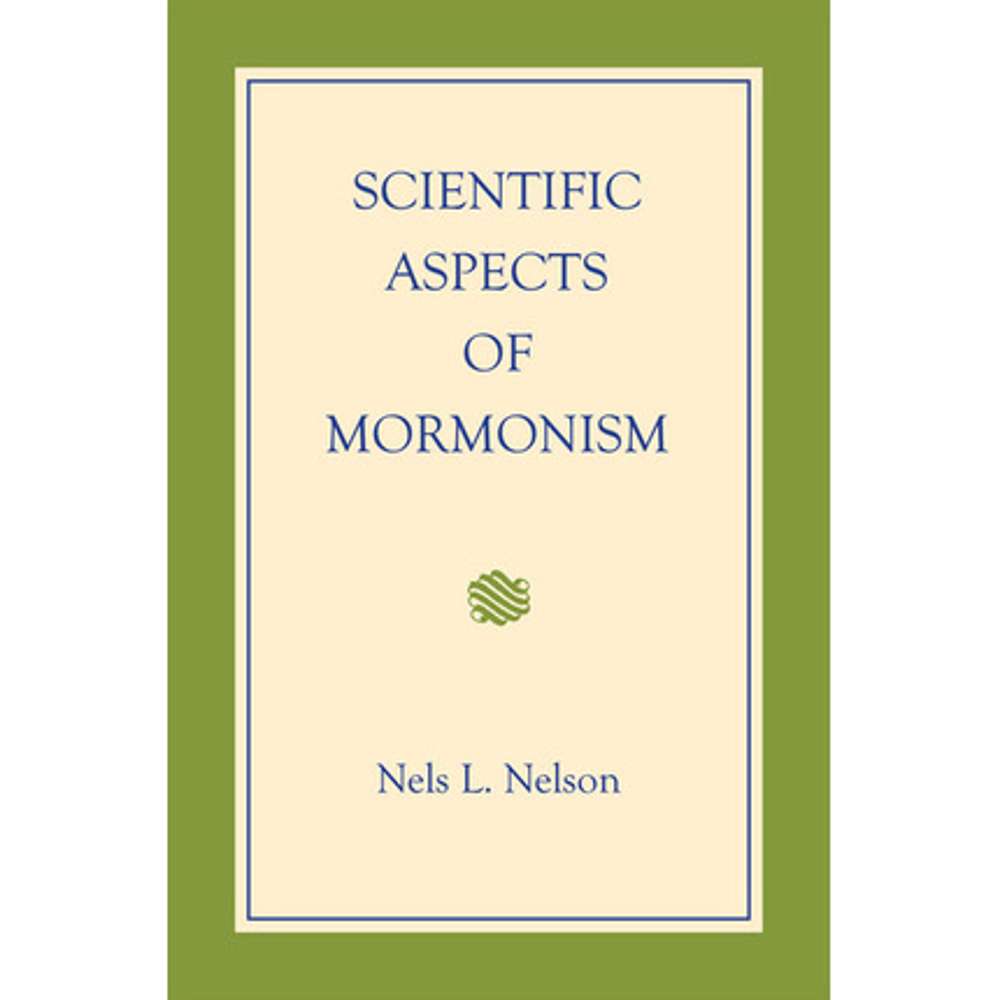 Scientific Aspects of Mormonism 1