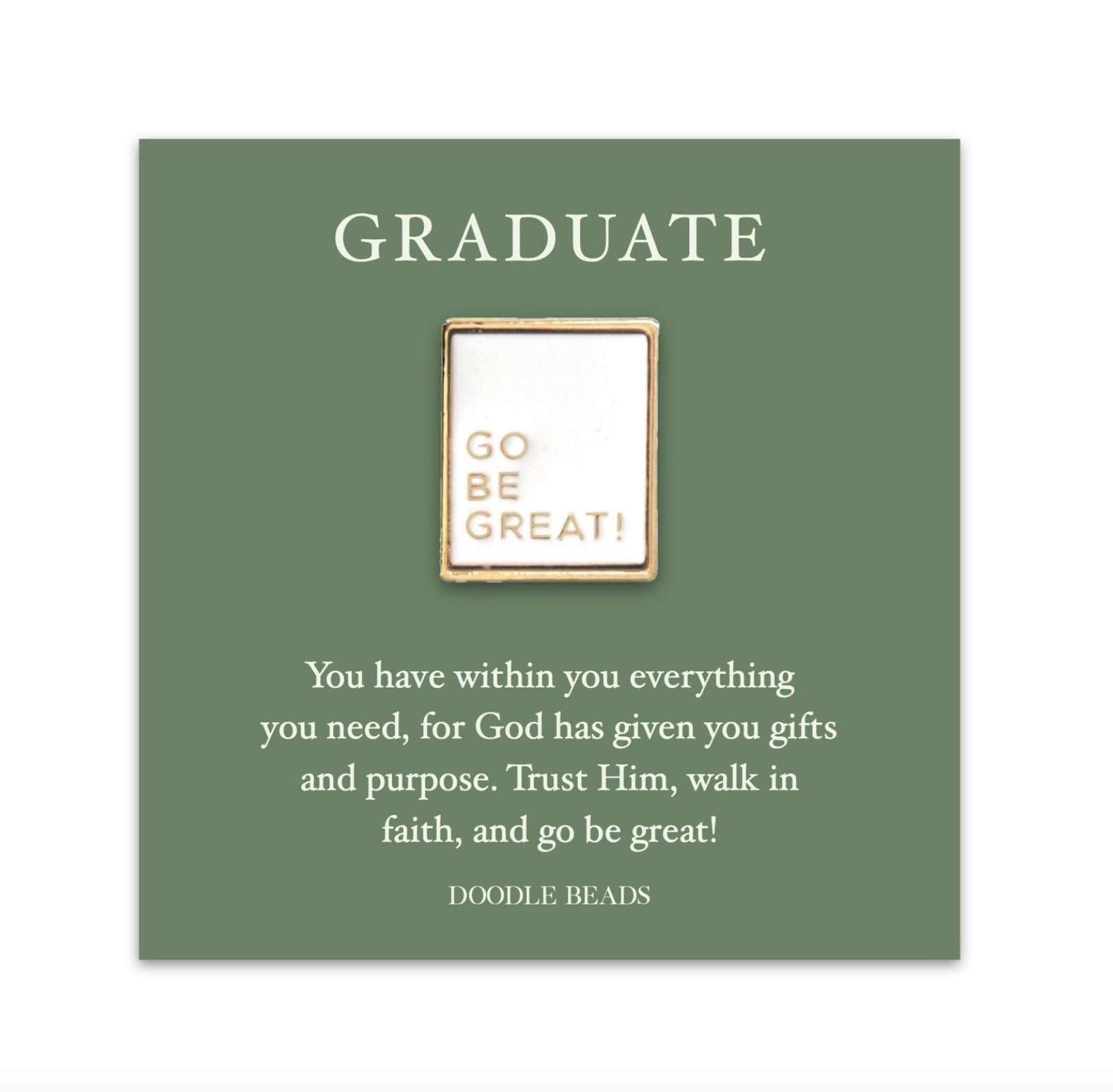 Graduate Go Be Great Enamel Pin