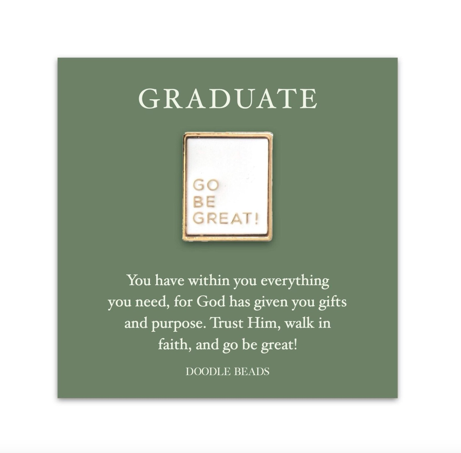 Graduate Go Be Great Enamel Pin