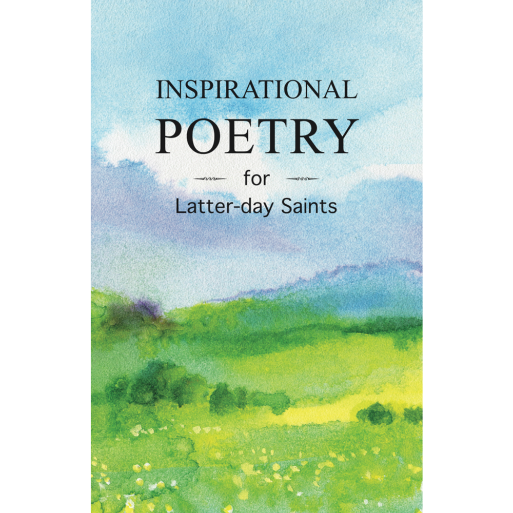Inspirational Poetry for Latter-day Saints