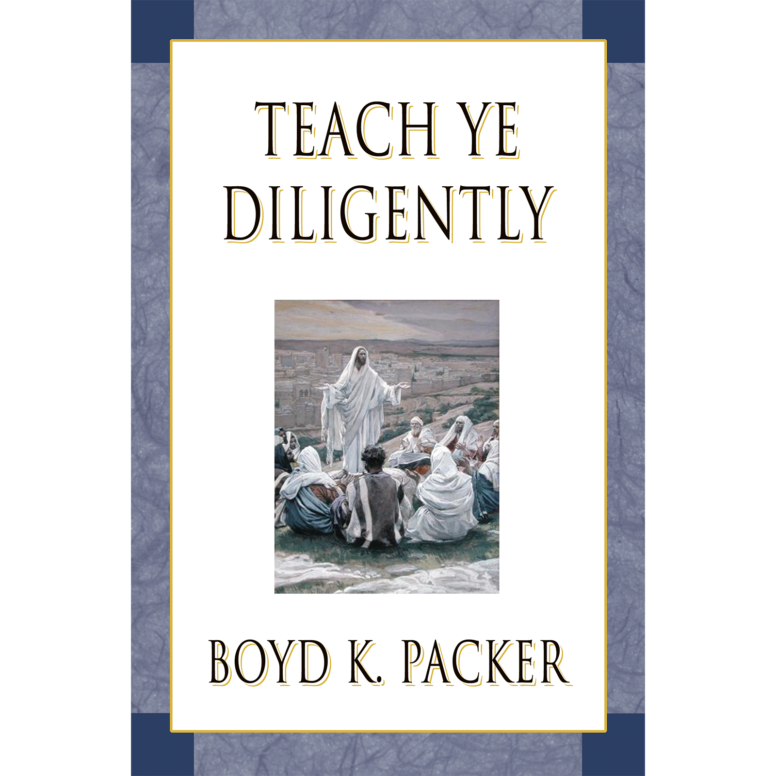 Teach Ye Diligently Revised Ed