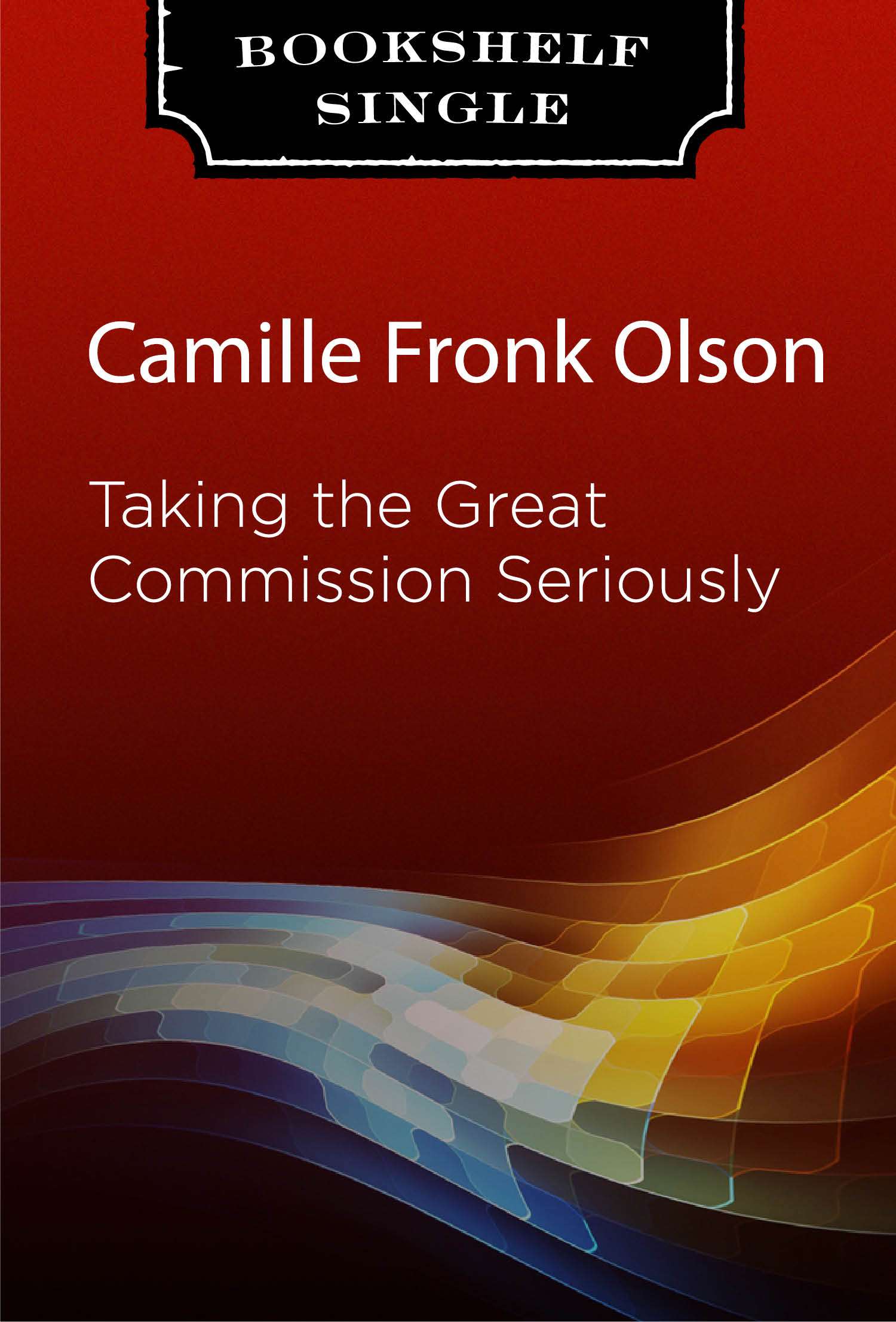 Taking the Great Commission Seriously