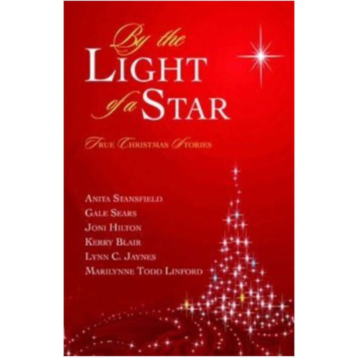 By The Light Of A Star True Christmas Stories