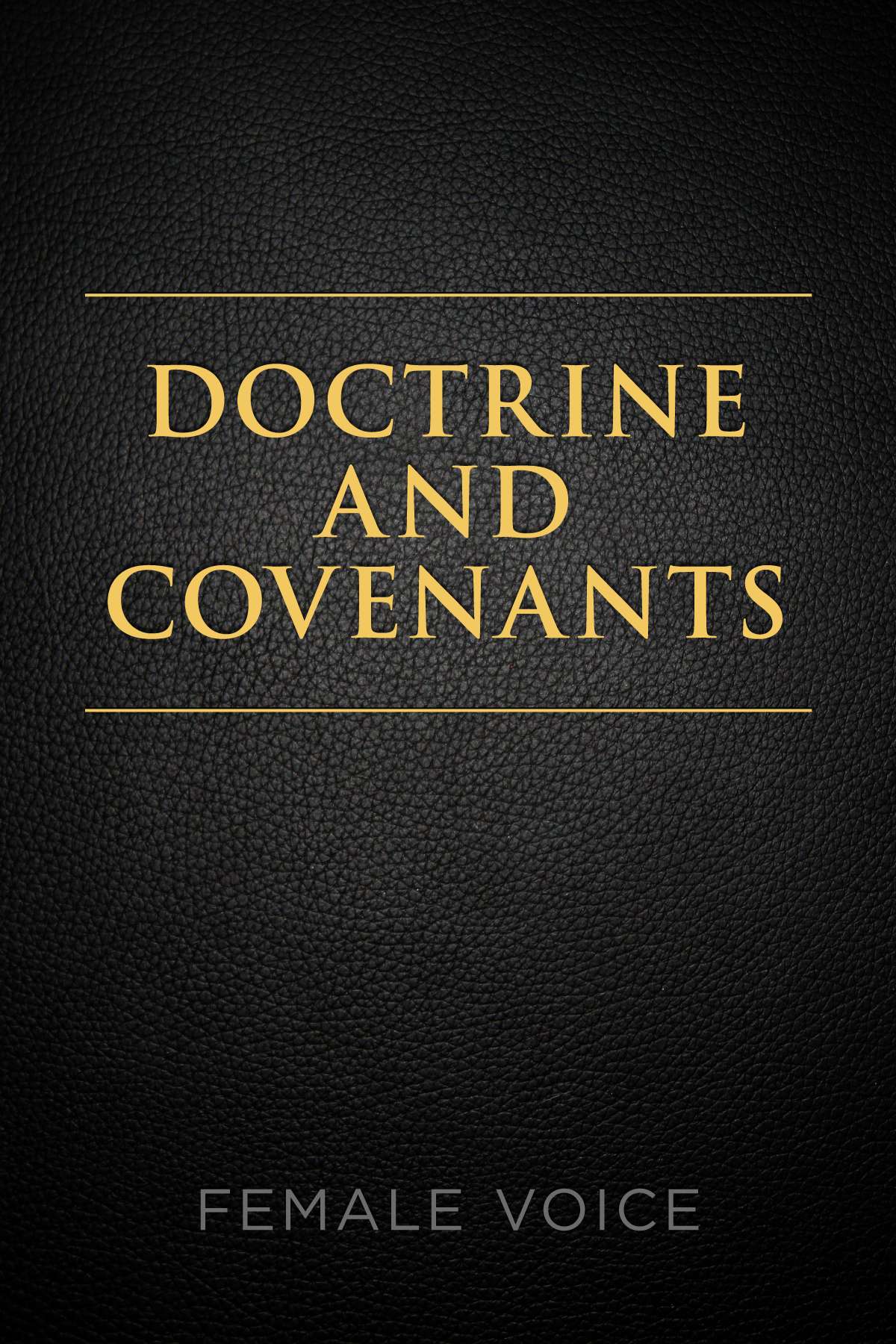 The Official Audio for The Doctrine and Covenants: Female Voice