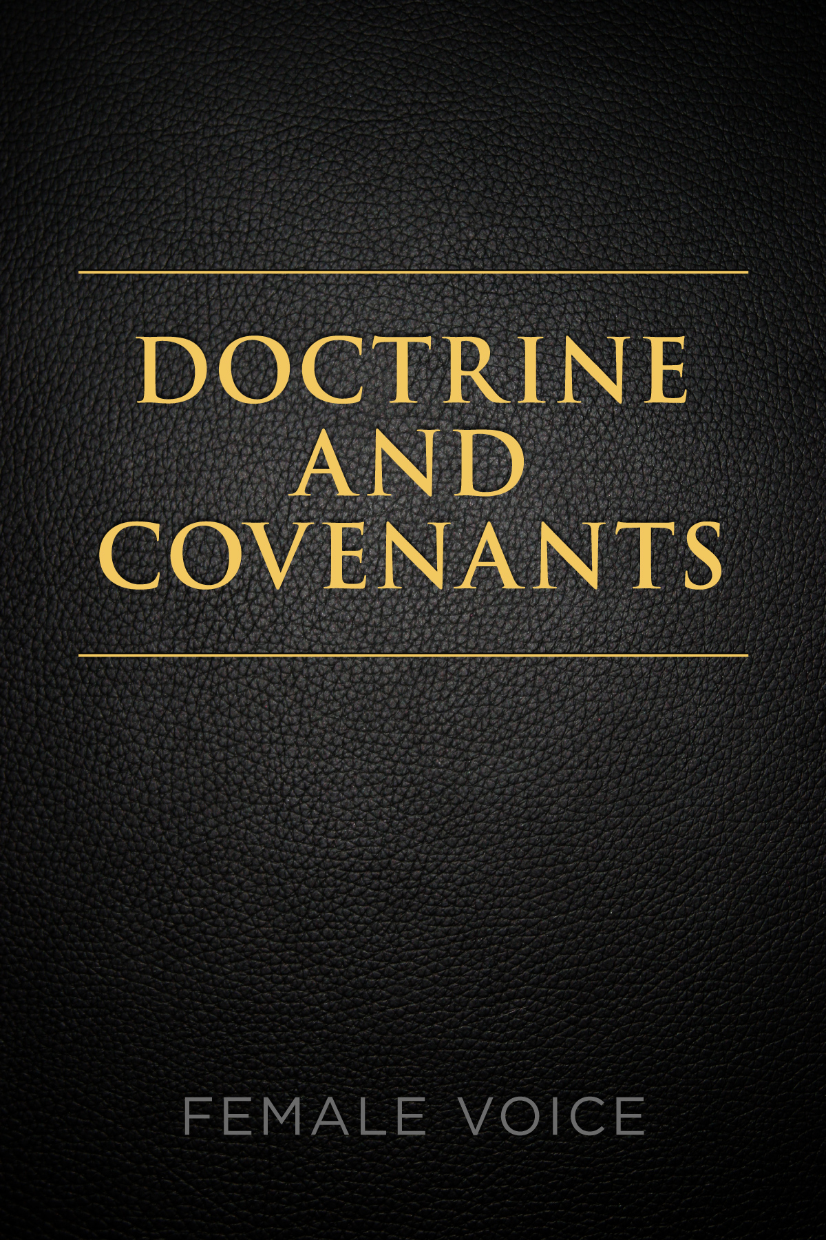 The Official Audio for The Doctrine and Covenants: Female Voice