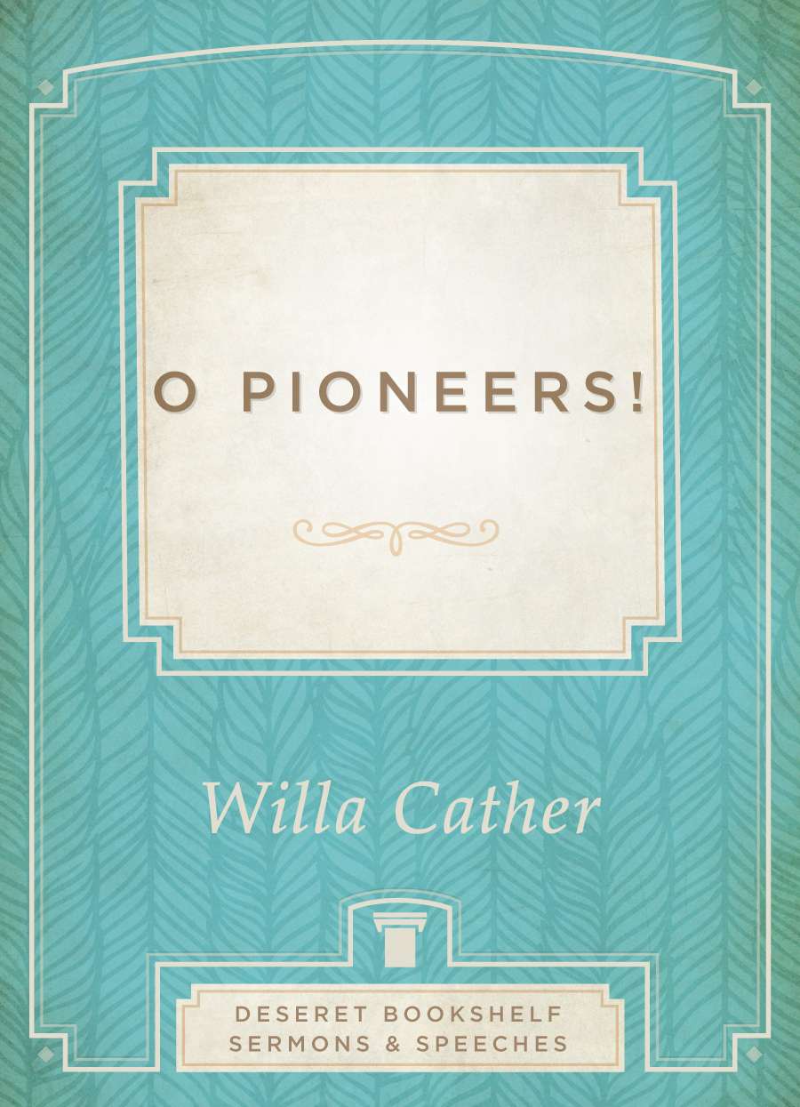 O Pioneers!