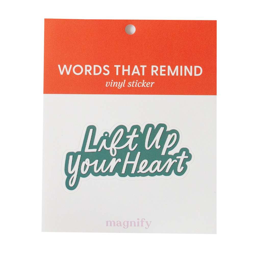 Lift Up Your Heart Magnify Vinyl Sticker