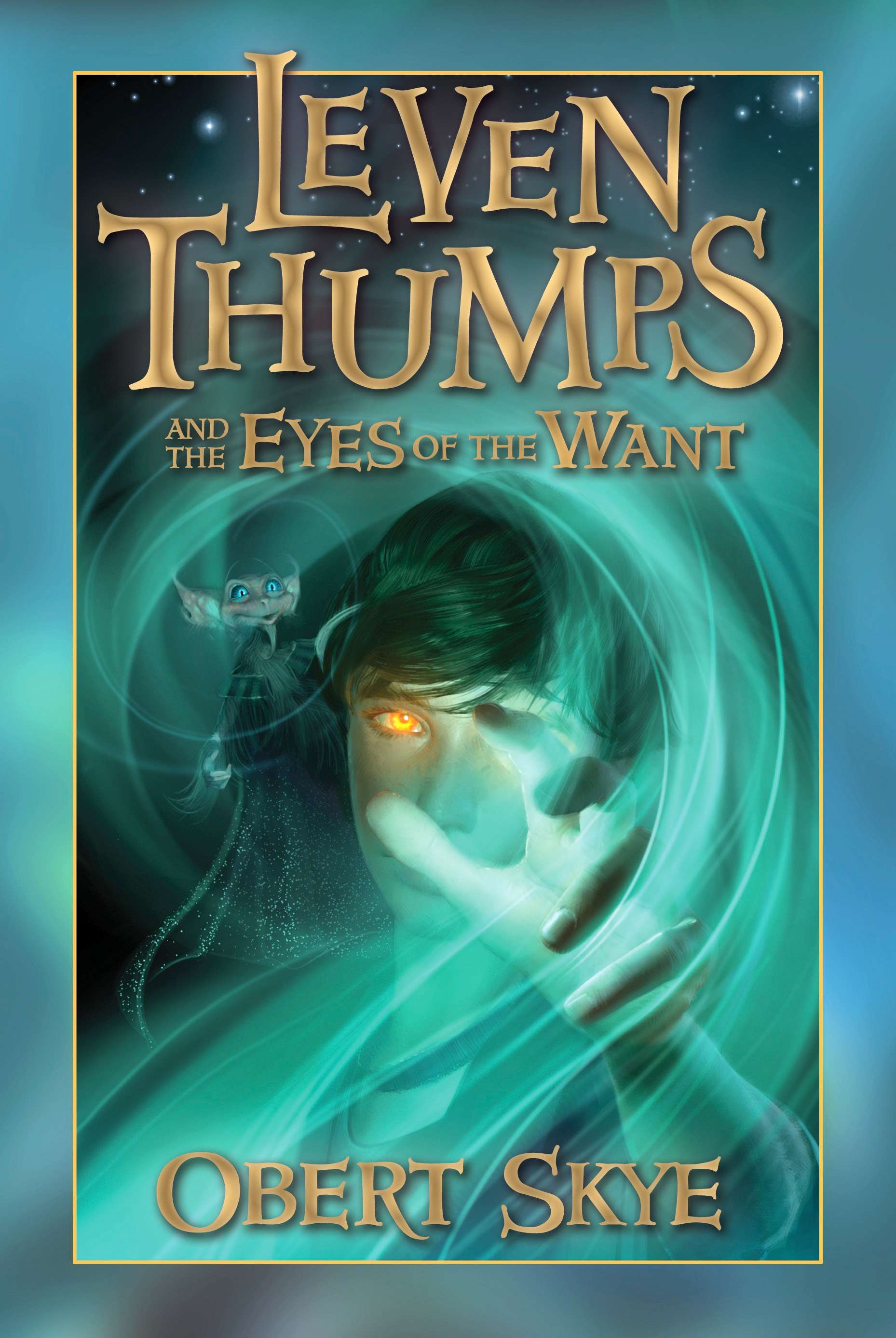 Leven Thumps and The Eyes of The Want (Leven Thumps Book 3)