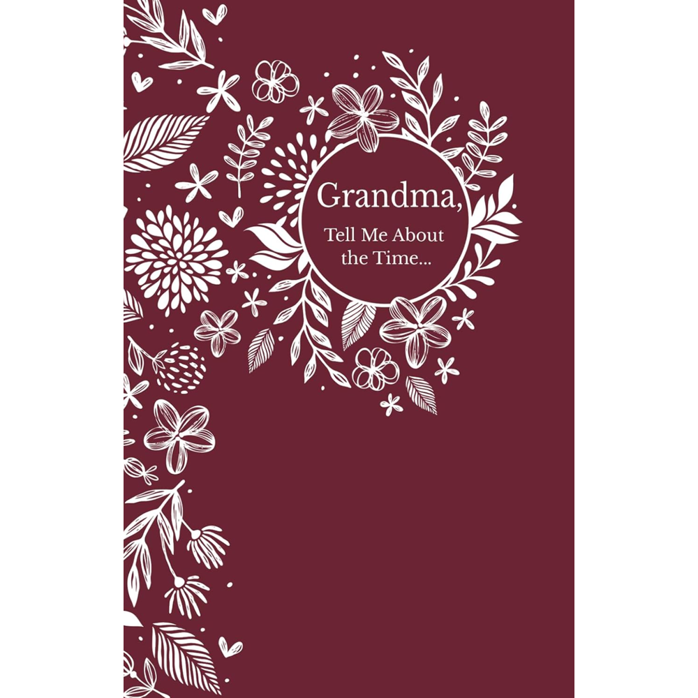 Grandma, Tell Me About the Time,  Grandma, Tell Me About the Time