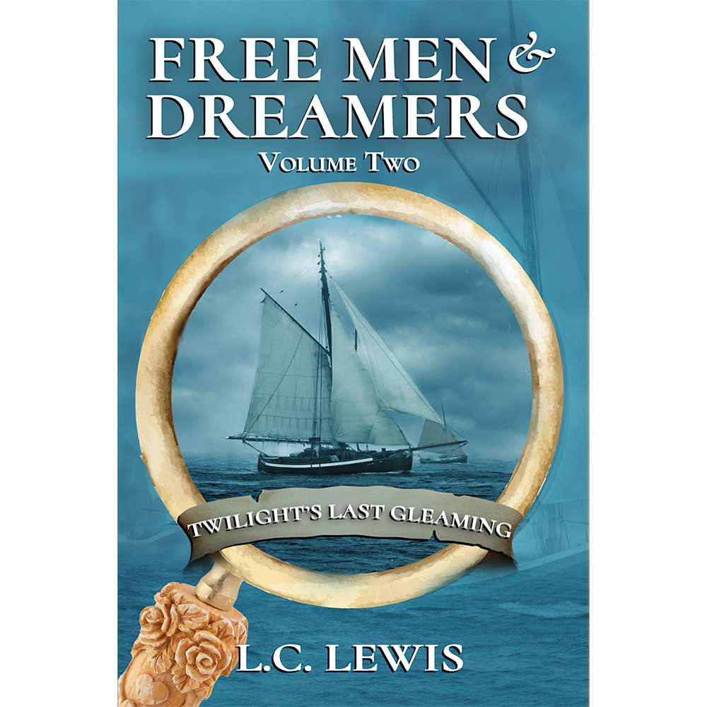 Twilight&rsquo;s Last Gleaming (Free Men and Dreamers, Volume 2)