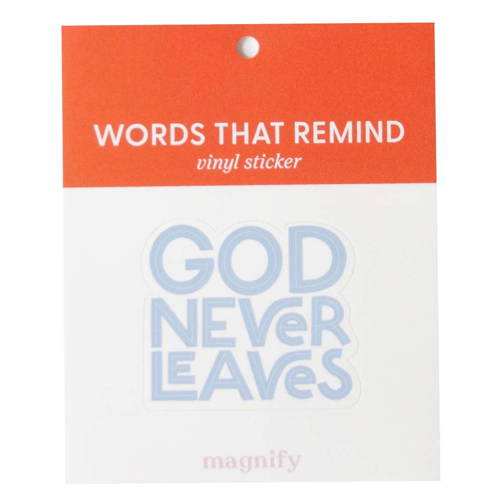 God Never Leaves Magnify Vinyl Sticker