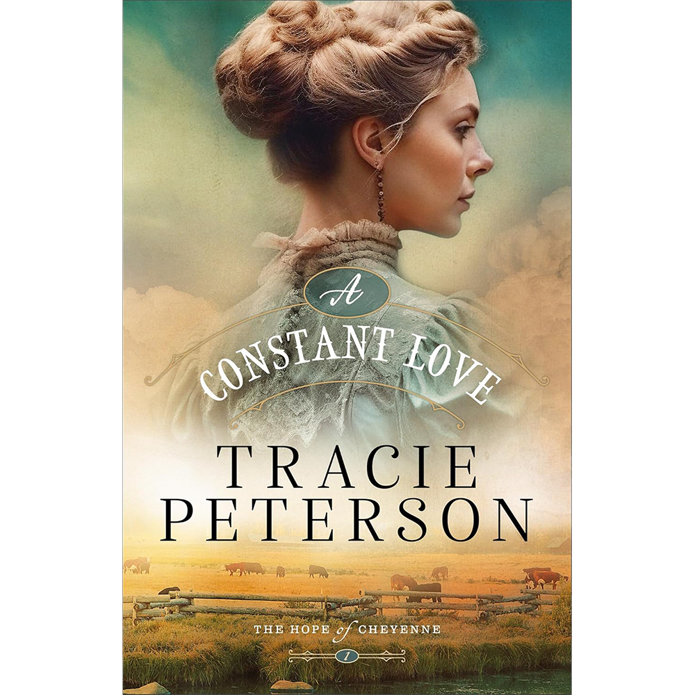 A Constant Love (The Hope of Cheyenne, Book 1)
