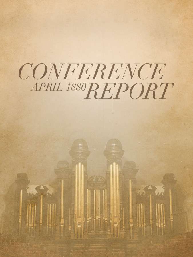 Conference Report, April 1880