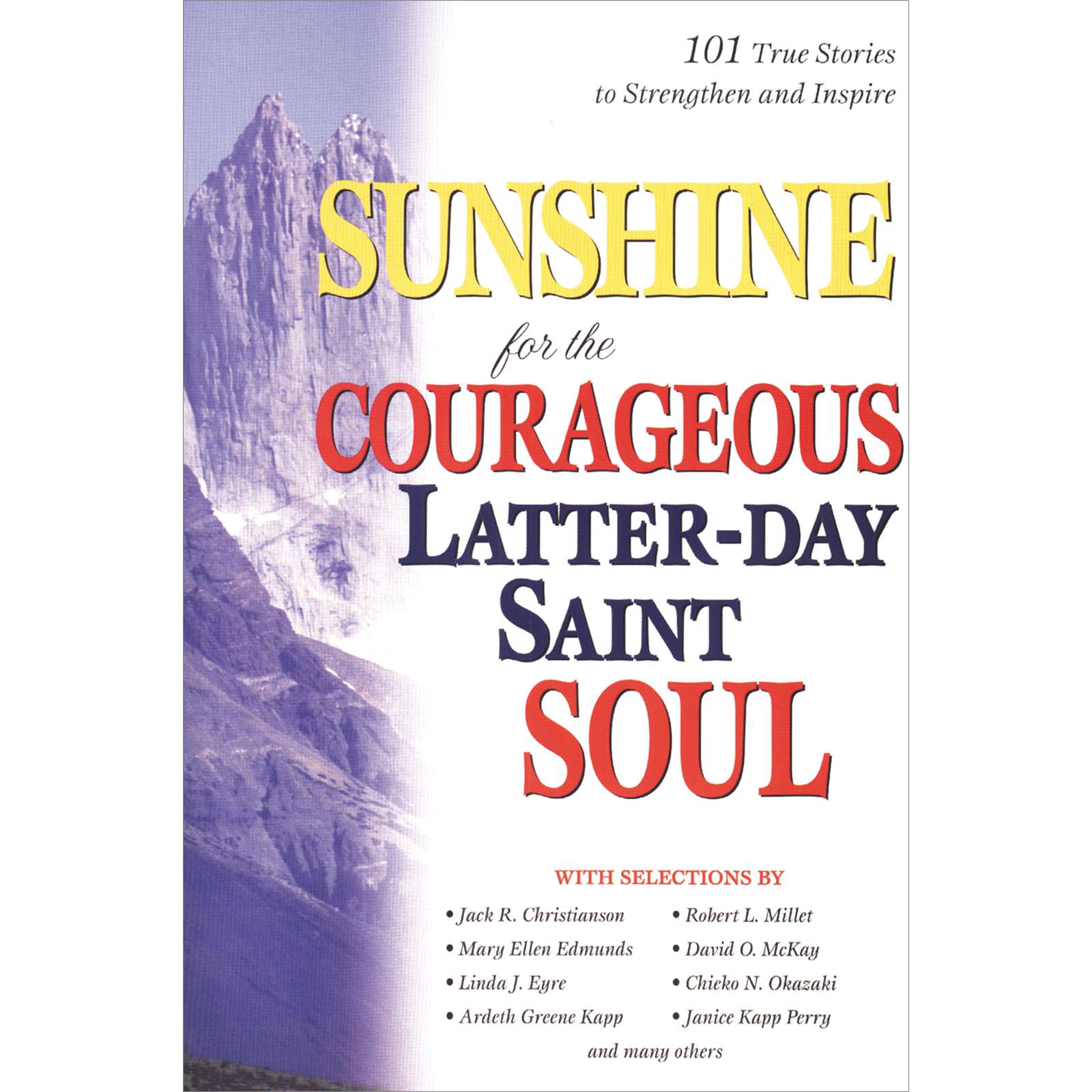 Sunshine for the Courageous Latter-day Saint Soul