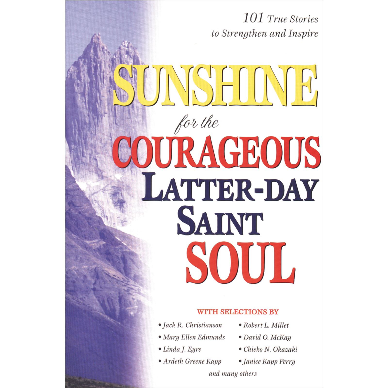 Sunshine for the Courageous Latter-day Saint Soul
