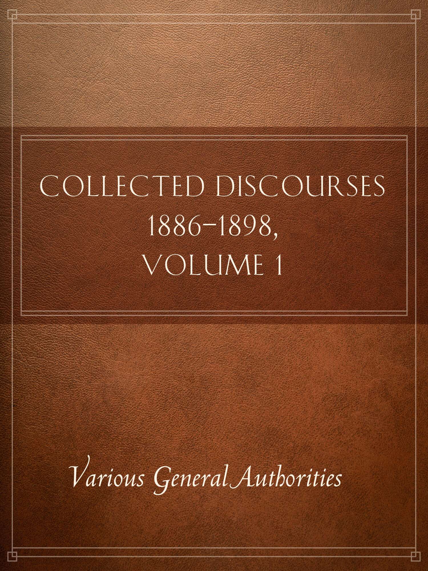 Collected Discourses 1886-1898, Volume 1
