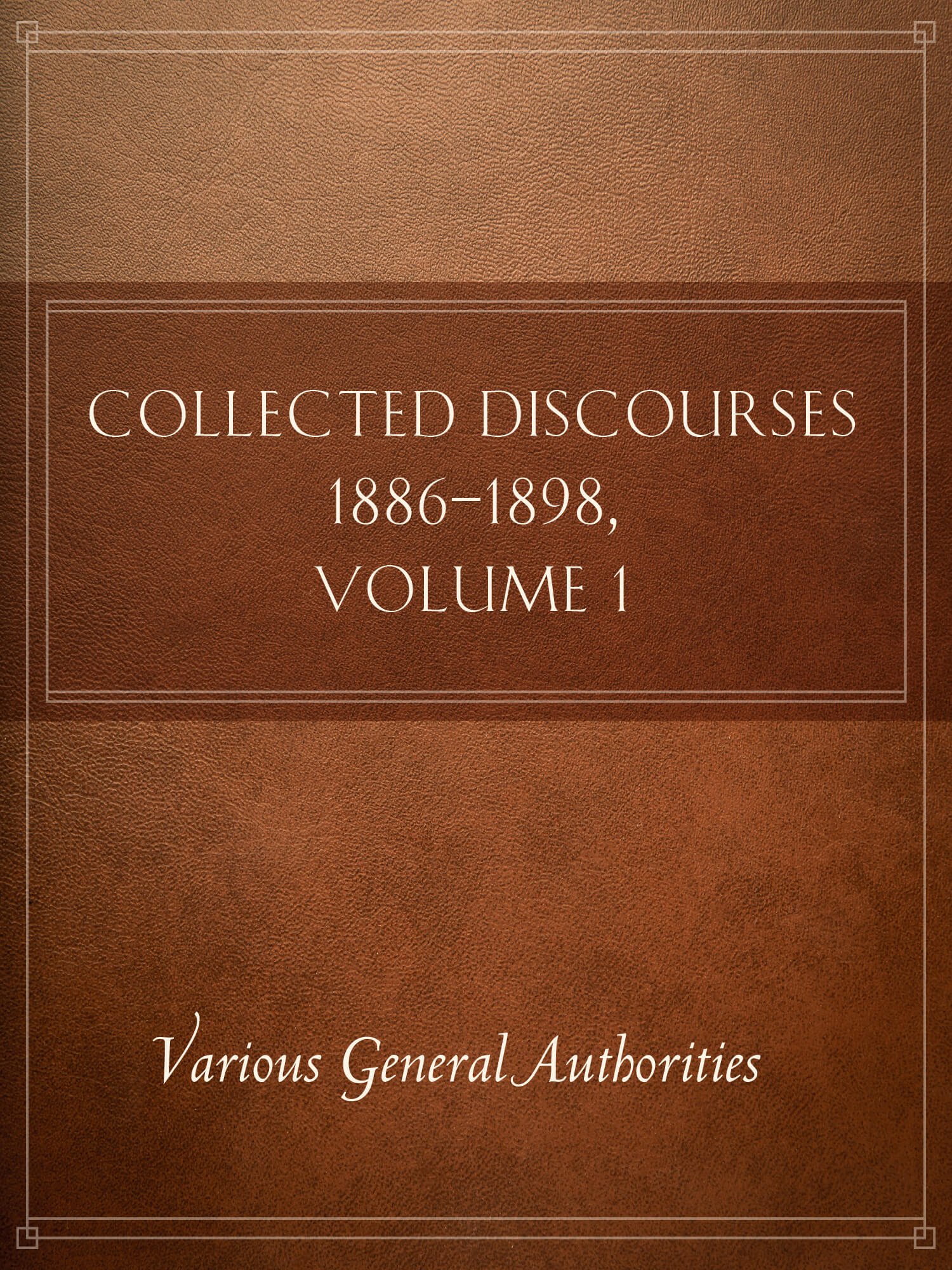Collected Discourses 1886-1898, Volume 1